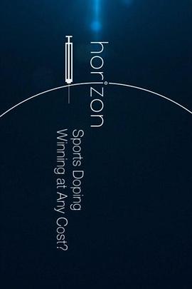 地平线系列:体育兴奋剂:为了胜利不惜一切?